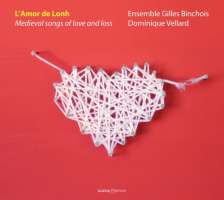 L’Amor de Lonh - Medieval songs of love and loss